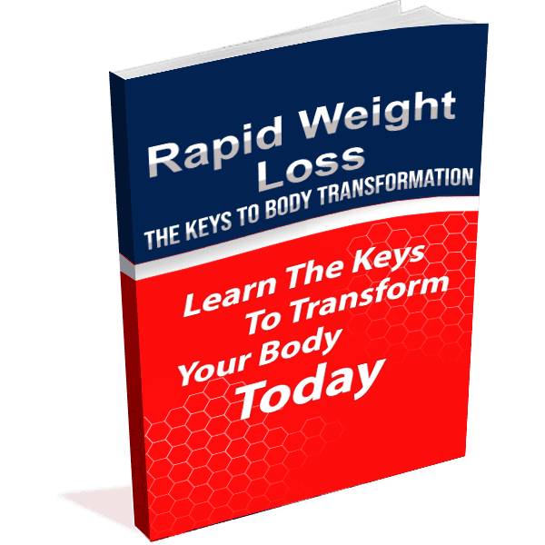 FREE BONUS #2 Rapid Weight Loss - The Keys to Body Transformation